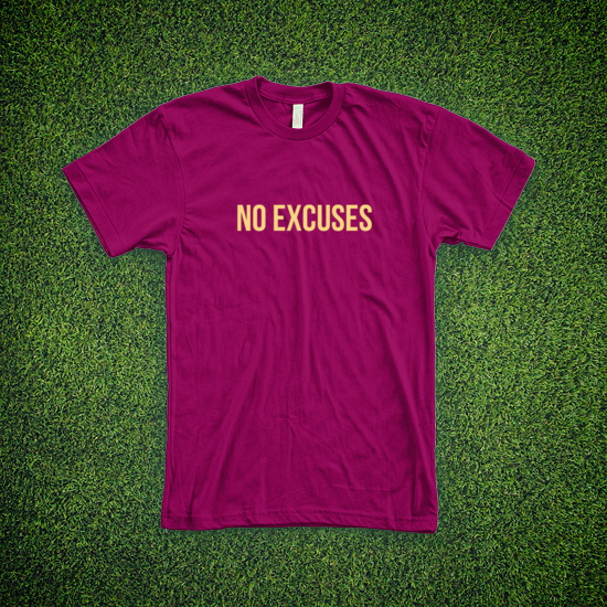 No Excuses T-Shirt